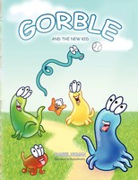 Daniel Noman | Gorble And The New Kid | Taschenbuch | Englisch (2009) | Xlibris