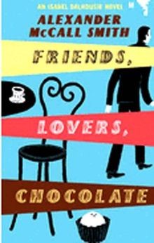 Friends, Lovers, Chocolate. The Sunday Philosophy C... | Buch | Zustand sehr gut
