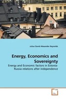 Julius David Alexander Reynolds | Energy, Economics And Sovereignty | Buch