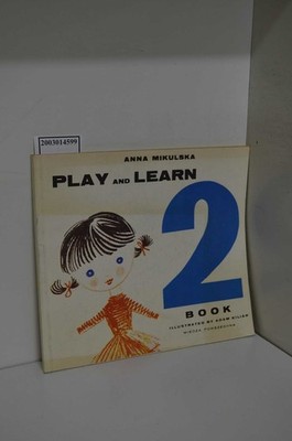 Play and Learn 1 Book / 2 Book / illustrated by Adam Kilian Mikulska, Anna: