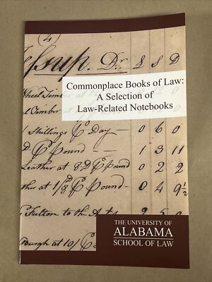 Commonplace Books Of Law: A Selection Of Law-Related Notebooks (2005)