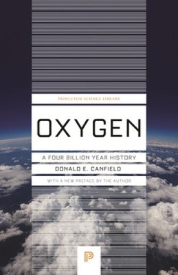 Oxygen: A Four Billion Year History (Princeton Science Library)