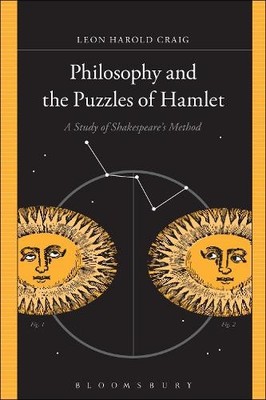 Philosophy and the Puzzles of Hamlet by Leon Harold Craig - 9781628920475