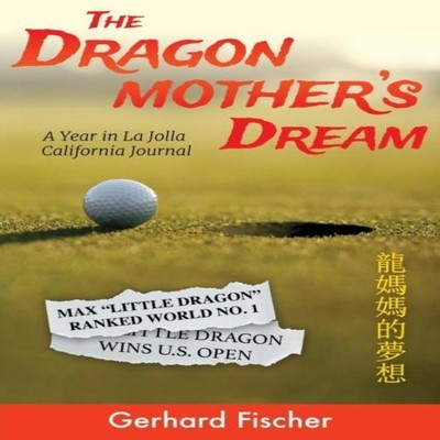The Dragon Mother's Dream A Year in La Jolla California Journal G