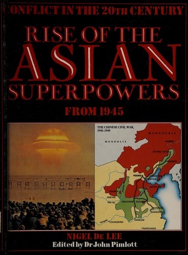 Rise of the Asian Superpowers from 1945 (Conflict in the 20th Century) by De Lee