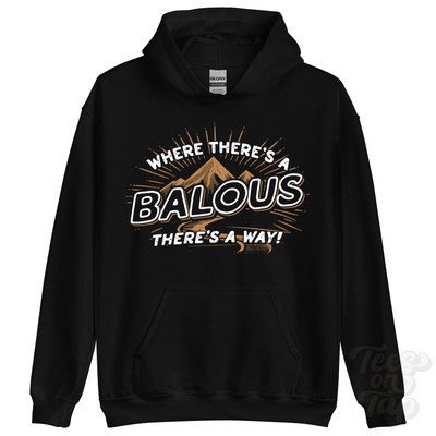 WHERE THERE'S A BALOUS... HOODIE Name Nachname lustig Familie Geschenkidee