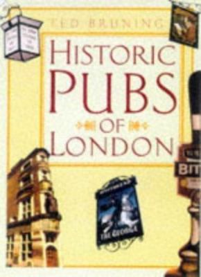 Historic Pubs of London by Bruning, Ted, Good Book