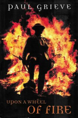 PAUL GRIEVE Upon A Wheel of Fire 1999 HC Book