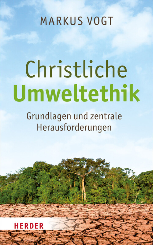 Thumbnail - Markus Vogt / Christliche Umweltethik