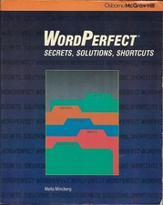 WordPerfect Secrets Solutions Shortcuts by Mella Mincberg 1987 Paperback