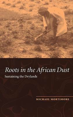Roots in the African Dust Sustaining the Sub-Saharan Drylands Mortimore Hardback