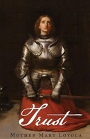 Trust Mother Mary Loyola Taschenbuch Englisch 2014 St. Augustine Academy Press