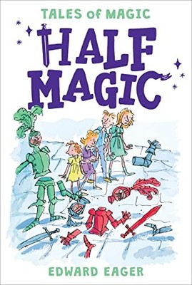 Half Magic (Tales of Magic),Edward Eager