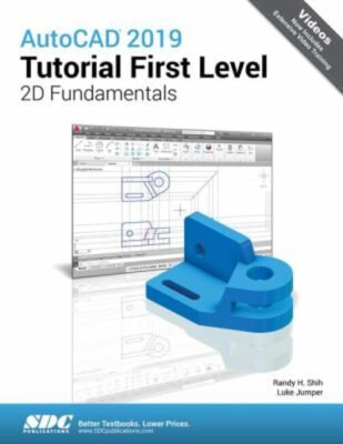 AutoCAD 2019 Tutorial First Level 2D Fundamentals Paperback Randy