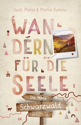 Martin Kuhnle Schwarzwald - die Mitte. Wandern für die Seele