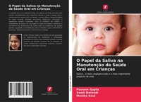 O Papel Da Saliva Na ManutençãO Da SaúDe Oral Em CriançAs Poonam Gupta