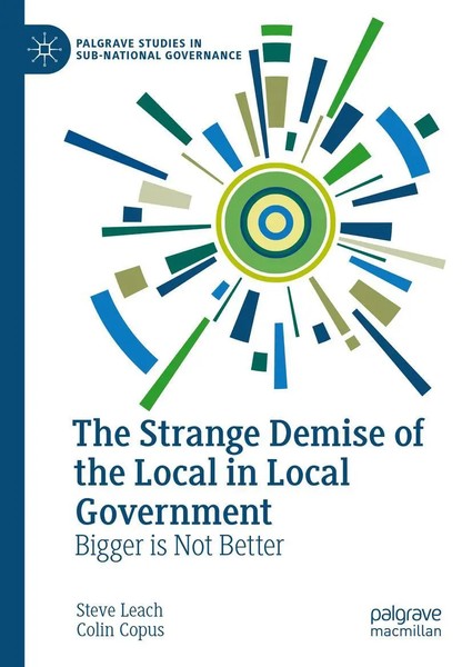 Steve Leach (U. A.) | The Strange Demise Of The Local In Local Government | Buch-image