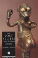 The Lost Beliefs of Northern Europe by Davidson, Hilda Ellis