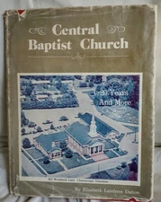 Central Baptist Church: 20 Years And More Elizabeth Landress Dalton 1st 1978