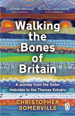 Christopher Somervil - Walking the Bones of Britain A 3 Billion Year - H245z