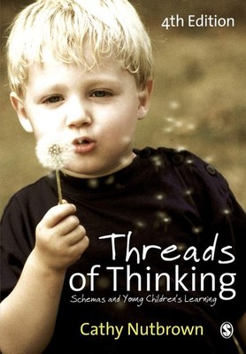 Threads of Thinking: Schemas and Young Children s Learning
