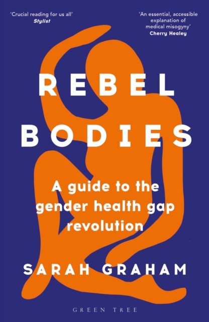 Rebel Bodies by Sarah Graham (Paperback Book)