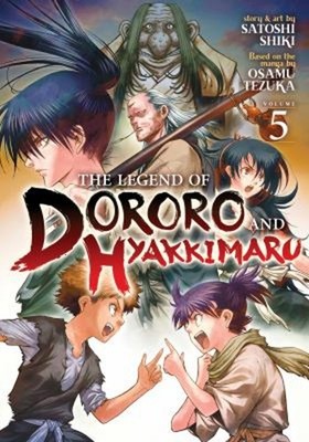 The Legend of Dororo and Hyakkimaru Vol. 5 Paperback Satoshi Shik