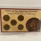 Indian Head Penny Collection "Coins of The American Frontier" Series