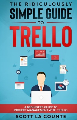 The Ridiculously Simple Guide to Trello | Scott La Counte | Englisch | Buch