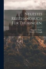 Neuestes Reisehandbuch fr Thringen., , Paperbac