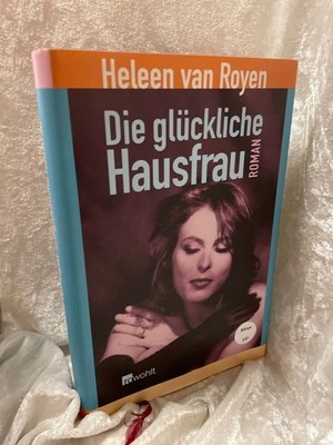 Die glückliche Hausfrau Dt. von Hanni Ehlers Royen, Heleen van und Hanni Ehlers: