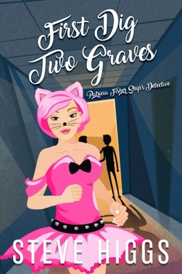 First Dig Two Graves: Patricia Fisher: Ship's Detective - A Cozy Mystery Adv...