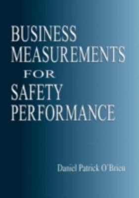 Business Measurements for Safety Performance, Paperback by O'Brien, Daniel Pa...