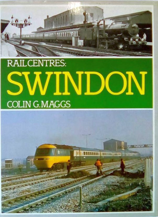 Swindon (Rail Centres), Maggs, Colin G., Very Good Book