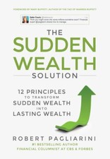 Sudden Wealth Solution : 12 Principles to Tra...