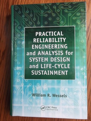 Practical Reliability Engineering and Analysis for System Design by Wessels 2010