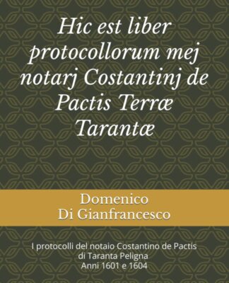 Hic est liber protocollorum mej notarj Costantinj de Pactis Terræ Tarantæ: I pro