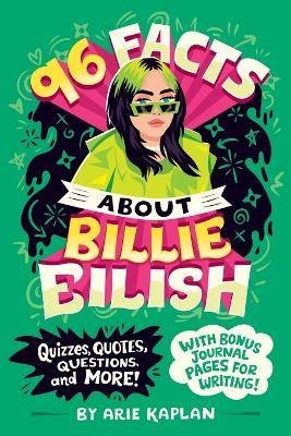 96 Facts About Billie Eilish, Arie Kaplan,  Paperb