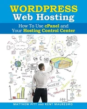 WordPress Web Hosting: How To Use cPanel and Your Hosting Control Center (Read2L