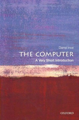 The Computer: A Very Short Introduction by Darrel Ince (English) Paperback Book