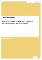 Christoph Thieme | Kritische Analyse Des Target Costing Als Instrument Der...