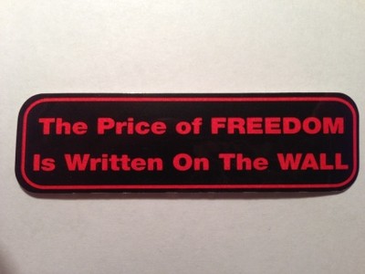 Motorcycle Sticker for Helmets or toolbox #69 The price of Freedom is written on