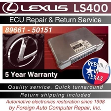 89661 - 50151 LS400 ECU Repair & Return - Quick Quality Service, 5 Year Warranty