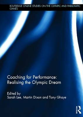 Coaching for Performance: Realising the Olympic Dream (Routledge Online Studies