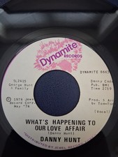 Northern Soul 70's DANNY HUNT "WHAT'S HAPPENING TO OUR LOVE AFFAIR" US DYNAMITE