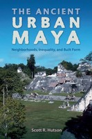 Scott R. Hutson | The Ancient Urban Maya | Taschenbuch | Englisch (2018)