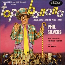 JOHNNY MERCER PHIL SILVERS ROSE MARIE - Top Banana (1951 Original Broadway Cast)