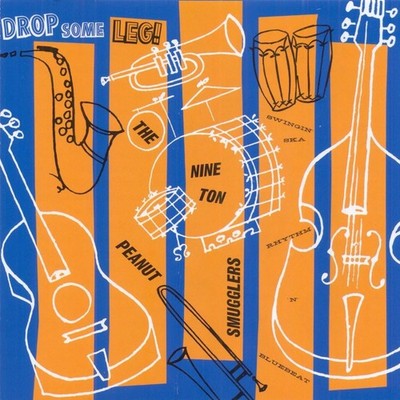 Nine Ton Peanut Smugglers Drop Some Leg! LP Vinyl Neu