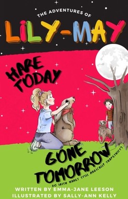 JOHNNY MAGORY HARE TODAY GONE TOMORROW by LEESON, EMMA-JANE Paperback Self Help