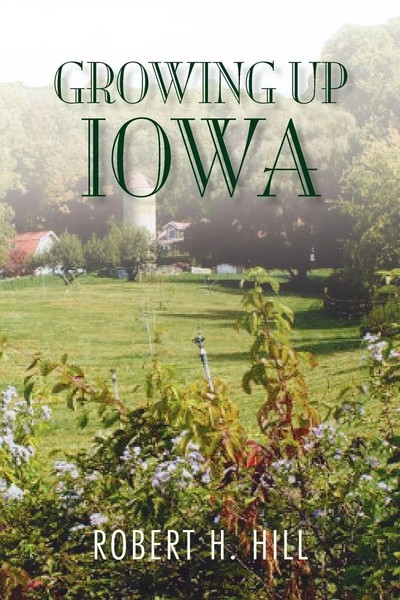 Robert H. Hill | Growing Up Iowa | Taschenbuch | Englisch (2007) | Xlibris-image